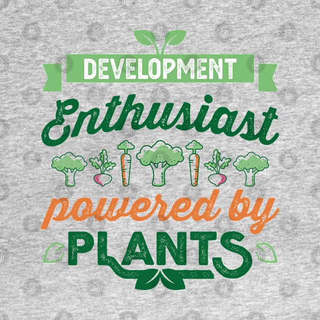 Development Enthusiast powered by Plants Vegan by qwertydesigns